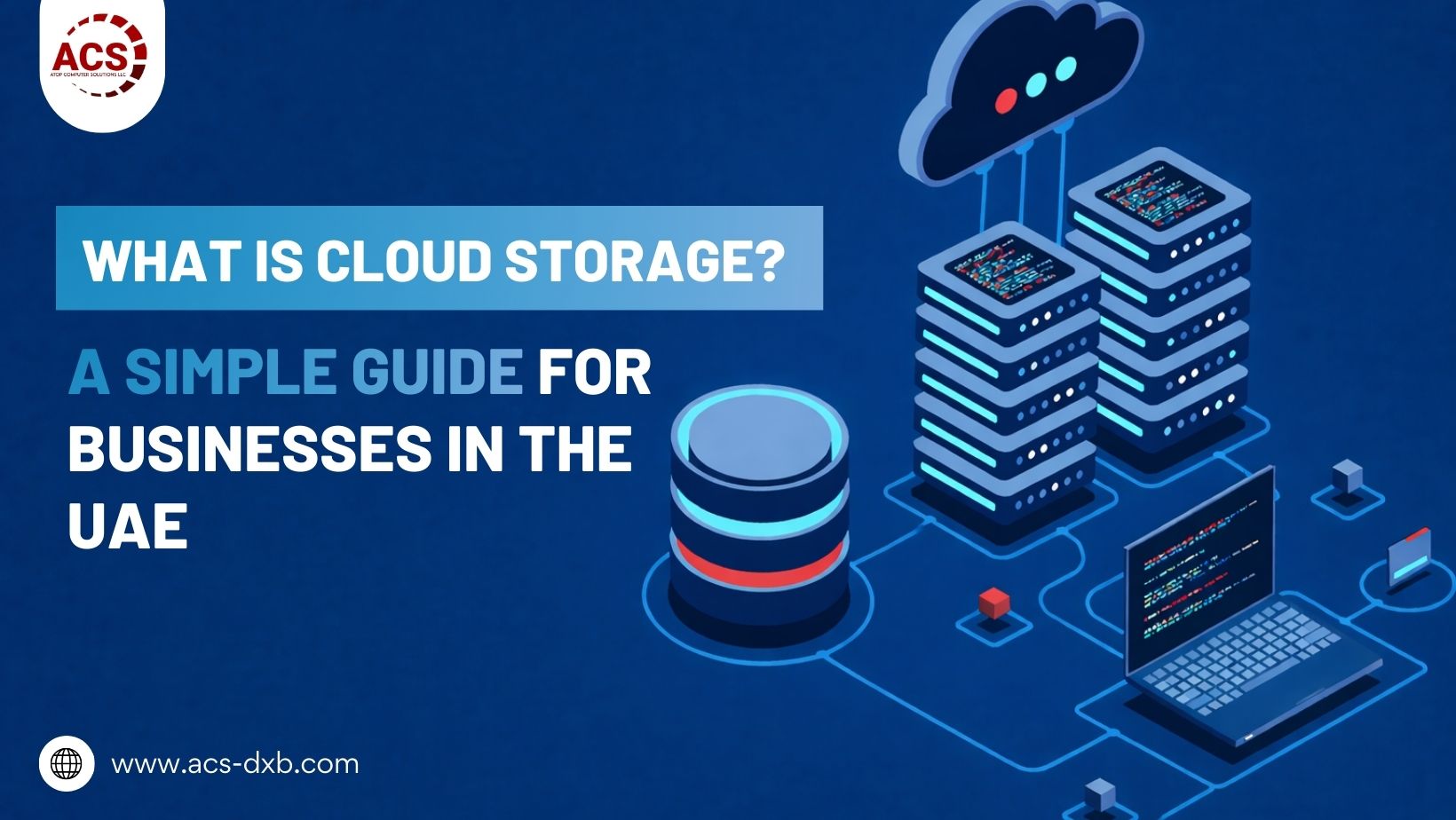 What is Cloud Storage? A Simple Guide for Businesses in the UAE